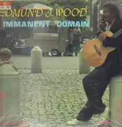 LP - Edmund J. Wood - Immanent Domain - still sealed