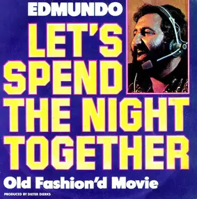 Edmundo - Let's Spend The Night Together