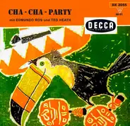 Edmundo Ros & His Orchestra , Ted Heath And His Music - Cha-Cha-Party mit Edmundo Ros Und Ted Heath