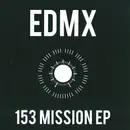 12inch Vinyl Single - Edmx - 153 Mission EP