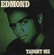 Edmond - Taught Me