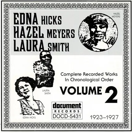Edna Hicks , Hazel Meyers , Laura Smith - Complete Recorded Works In Chronological Order Volume 2 (1923-1927)