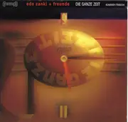 CD - Edo Zanki + Freunde - Die Ganze Zeit - Digipak & Slipcase