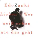 7inch Vinyl Single - Edo Zanki - Lieben - Wer Weiss Schon Wie Das Geht