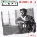 7inch Vinyl Single - Edo Zanki - Der Grund Bist Du