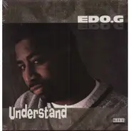 Edo.G - Just Because / Don't Talk About It / Understand