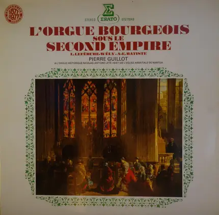Batiste / Lefébure-Wély - Pierre Guillot - L'Orgue Bourgeois Sous Le Second Empire