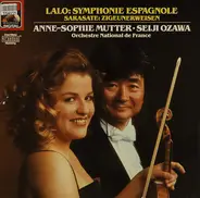 Édouard Lalo / Pablo de Sarasate - Anne-Sophie Mutter / Seiji Ozawa / Orchestre National de France - Symphonie Espagnole / Zigeunerweisen