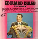 LP - Edouard Duleu - A L'Accordeon