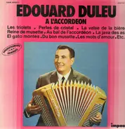 Edouard Duleu - A L'Accordeon