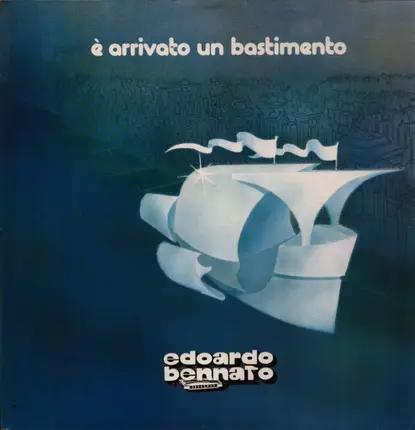Edoardo Bennato - E Arrivato Un Bastimento