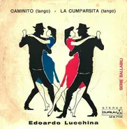 Edoardo Lucchina - Caminito / La Cumparsita