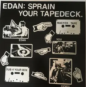 Edan - Sprain Your Tapedeck