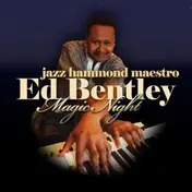 Ed Bentley - Magic Night