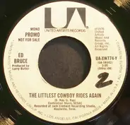 Ed Bruce - The Littlest Cowboy Rides Again