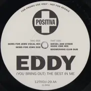 Eddy - (You Bring Out) The Best In Me