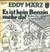 7inch Vinyl Single - Eddy März - Es Ist Kein Benzin Mehr Da!