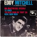 7inch Vinyl Single - Eddy Mitchell Accompagné Par London All Star - Ma Maitresse D'école