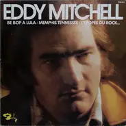 Eddy Mitchell - Be Bop A Lula / Memphis Tennessee / L'Epopée Du Rock...