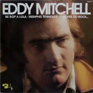 Eddy Mitchell - Be Bop A Lula / Memphis Tennessee / L'Epopée Du Rock...