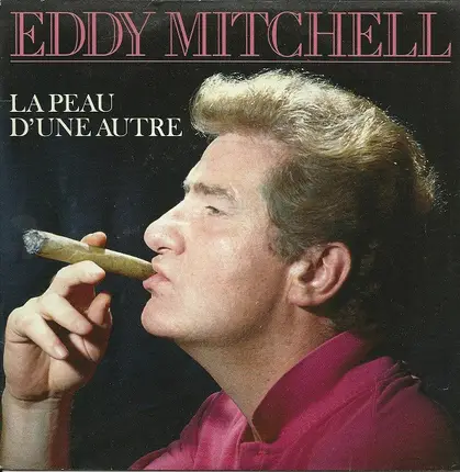 Eddy Mitchell - La Peau D'une Autre