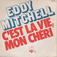 Eddy Mitchell - C'est La Vie, Mon Chéri