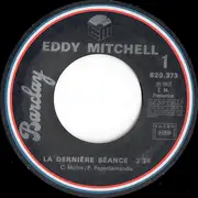 7inch Vinyl Single - Eddy Mitchell - La Dernière Séance / Et La Voix D'Elvis... - Paper Label