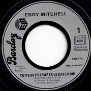 7inch Vinyl Single - Eddy Mitchell - Tu Peux Préparer Le Café Noir