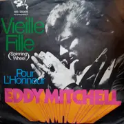 7inch Vinyl Single - Eddy Mitchell - Vieille Fille / Pour l'honneur