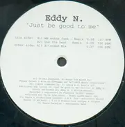 Eddy N. - Just Be Good To Me