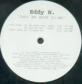 Eddy N. - Just Be Good To Me