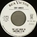 7inch Vinyl Single - Eddy Arnold - The Last Word In Lonesome Is Me