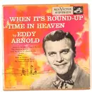 7inch Vinyl Single - Eddy Arnold - When It's Round-Up Time In Heaven - EP