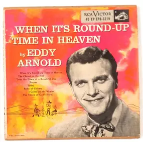 Eddy Arnold - When It's Round-Up Time In Heaven