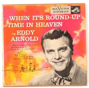 Eddy Arnold - When It's Round-Up Time In Heaven