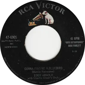 Eddy Arnold - Gonna Find Me A Bluebird / Little Bit