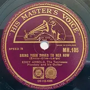 Eddy Arnold - Bring Your Roses To Her Now / The Prisoner's Song