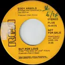 7inch Vinyl Single - Eddy Arnold - But For Love / My Lady Of Love