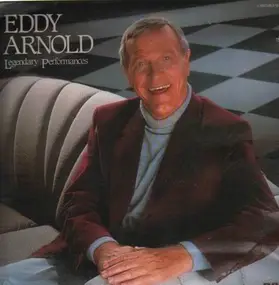 Eddy Arnold - Legendary Performances