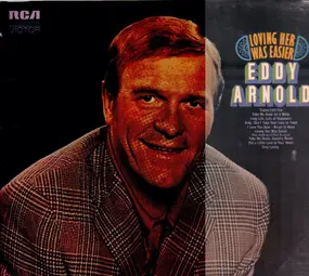 Eddy Arnold - Loving Her Was Easier