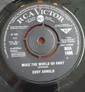 7inch Vinyl Single - Eddy Arnold - Make The World Go Away