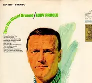 Eddy Arnold - Turn the World Around