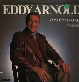 Eddy Arnold - Don't Give Up On Me