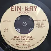 Eddy Bailes - Love Isn't Love (Till You Give It Away)