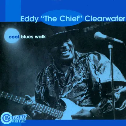 Eddy Clearwater - Cool Blues Walk