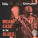 CD - Eddy Clearwater - Mean Case Of The Blues