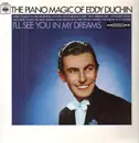 LP - Eddy Duchin - The Piano Magic Of Eddy Duchin / I'll See You In My Dreams