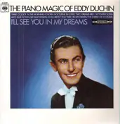 Eddy Duchin - The Piano Magic Of Eddy Duchin / I'll See You In My Dreams
