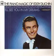 Eddy Duchin - The Piano Magic Of Eddy Duchin / I'll See You In My Dreams