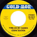 7inch Vinyl Single - Eddy Duchin - Time On My Hands / What Is This Thing Called Love